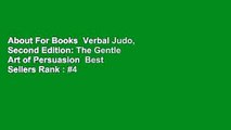 About For Books  Verbal Judo, Second Edition: The Gentle Art of Persuasion  Best Sellers Rank : #4