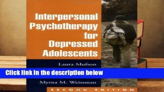 Interpersonal Psychotherapy for Depressed Adolescents, Second Edition  Review