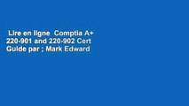 Lire en ligne  Comptia A  220-901 and 220-902 Cert Guide par ; Mark Edward Soper  Pour iPad