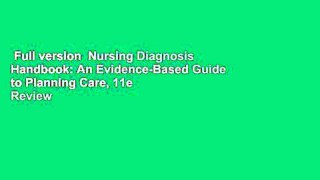 Full version  Nursing Diagnosis Handbook: An Evidence-Based Guide to Planning Care, 11e  Review