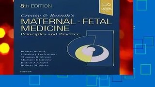 Creasy and Resnik s Maternal-Fetal Medicine: Principles and Practice, 8e Complete