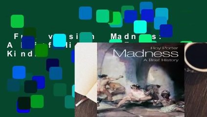Full version  Madness: A Brief History  For Kindle