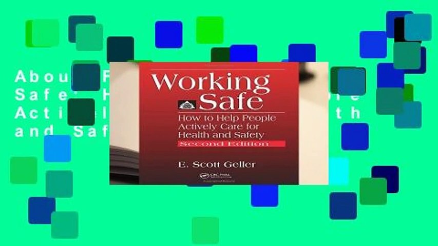 About For Books  Working Safe: How to Help People Actively Care for Health and Safety, Second