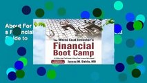 About For Books  The White Coat Investor s Financial Boot Camp: A 12-Step High-Yield Guide to