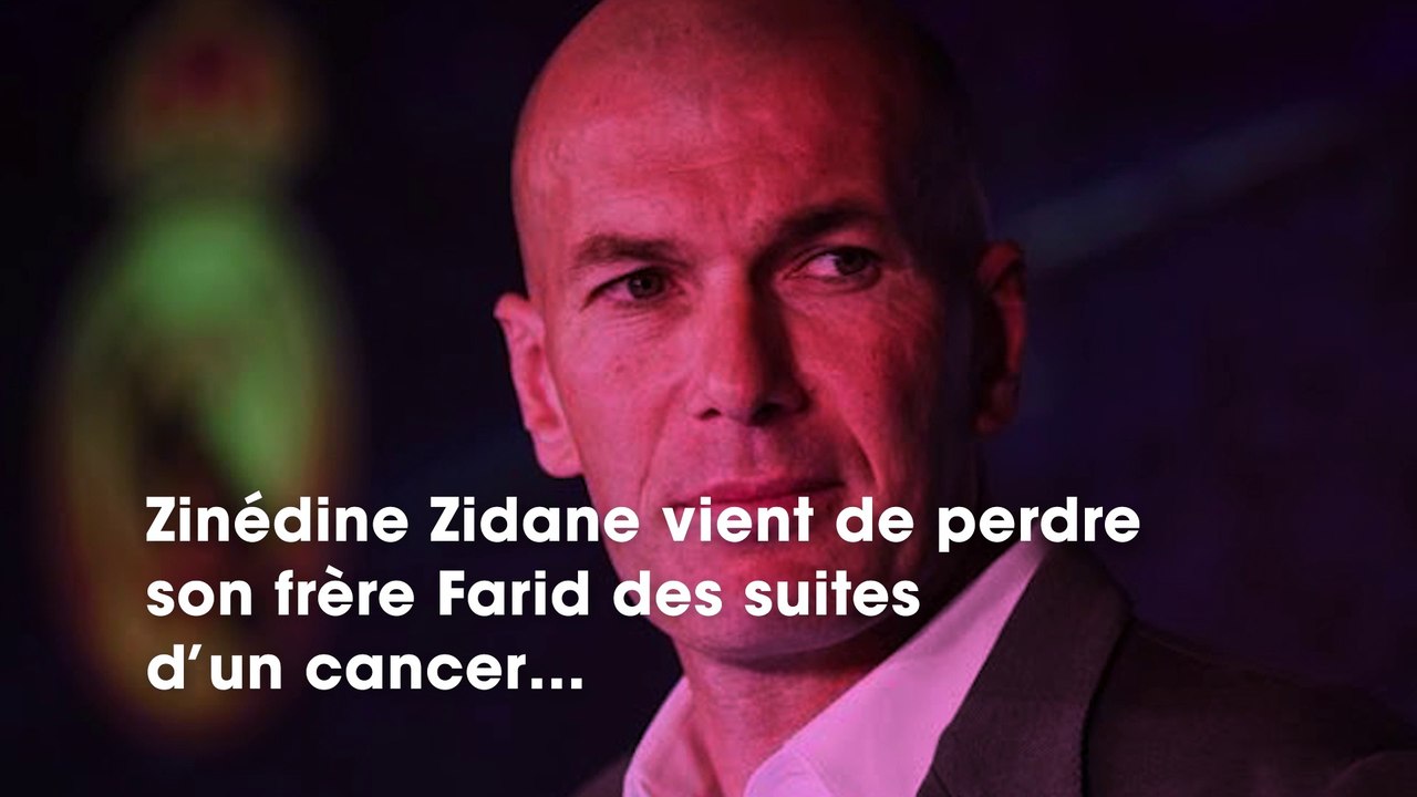 Zinédine Zidane : son frère Farid est mort, il lui rend hommage
