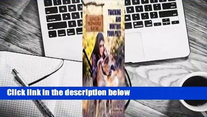 Full version  Tracking and Hunting Your Prey  Best Sellers Rank : #5