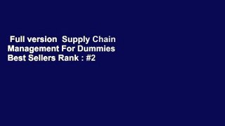 Full version  Supply Chain Management For Dummies  Best Sellers Rank : #2