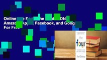 Online The Four: The Hidden DNA of Amazon, Apple, Facebook, and Google  For Free