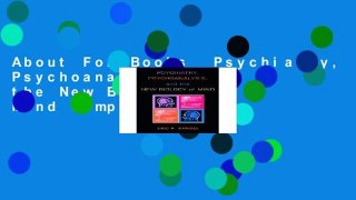 About For Books  Psychiatry, Psychoanalysis, and the New Biology of Mind Complete