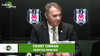 Fikret Orman: "Abdullah Avcı inanılmaz derecede pozitif"