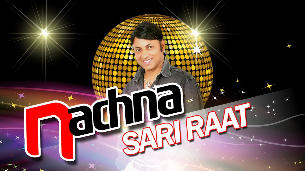 Nachna Sari Raat || Lalit lally || Audio Vision Entertainment