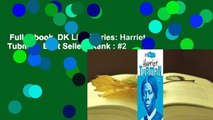 Full E-book  DK Life Stories: Harriet Tubman  Best Sellers Rank : #2