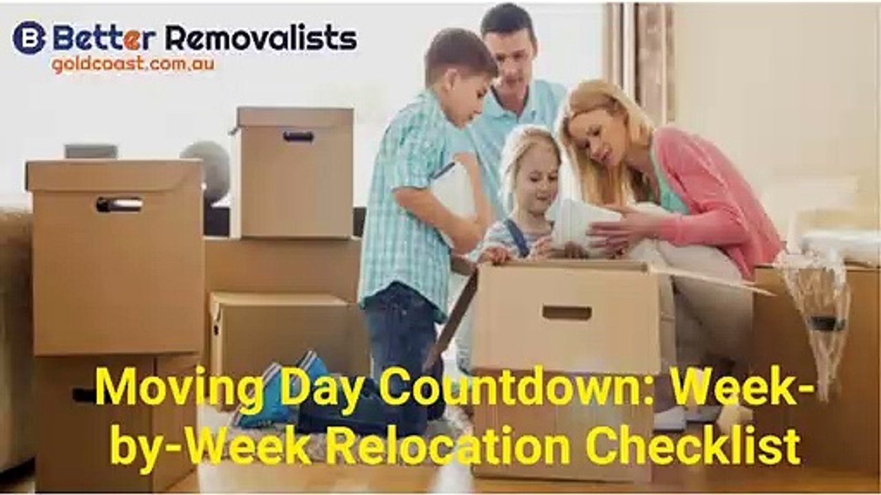 Moving Day Countdown Week-by-Week Relocation Checklist