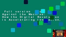 Full version  Race Against the Machine: How the Digital Revolution is Accelerating Innovation,