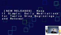 [NEW RELEASES]  Keep It Simple: Daily Meditations for Twelve Step Beginnings and Renewal