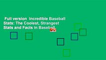 Full version  Incredible Baseball Stats: The Coolest, Strangest Stats and Facts in Baseball