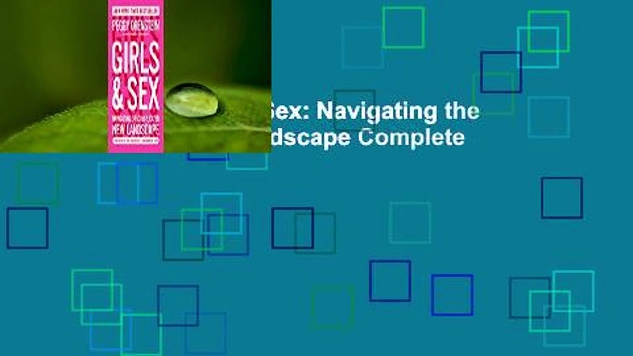 Full version  Girls & Sex: Navigating the Complicated New Landscape Complete