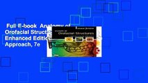 Full E-book  Anatomy of Orofacial Structures - Enhanced Edition: A Comprehensive Approach, 7e