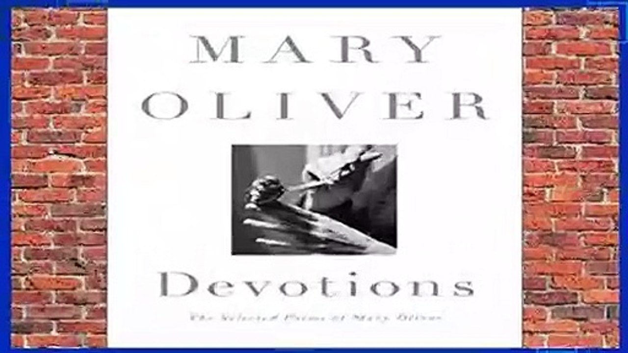 Devotions: The Selected Poems of Mary Oliver  For Kindle