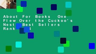 About For Books  One Flew Over the Cuckoo's Nest  Best Sellers Rank : #4