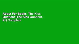 About For Books  The Kiss Quotient (The Kiss Quotient, #1) Complete