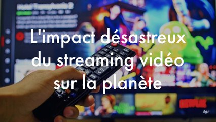 L'impact désastreux du streaming vidéo sur l'environnement