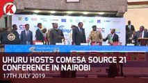 Uhuru Hosts COMESA Source 21 Conference in Nairobi