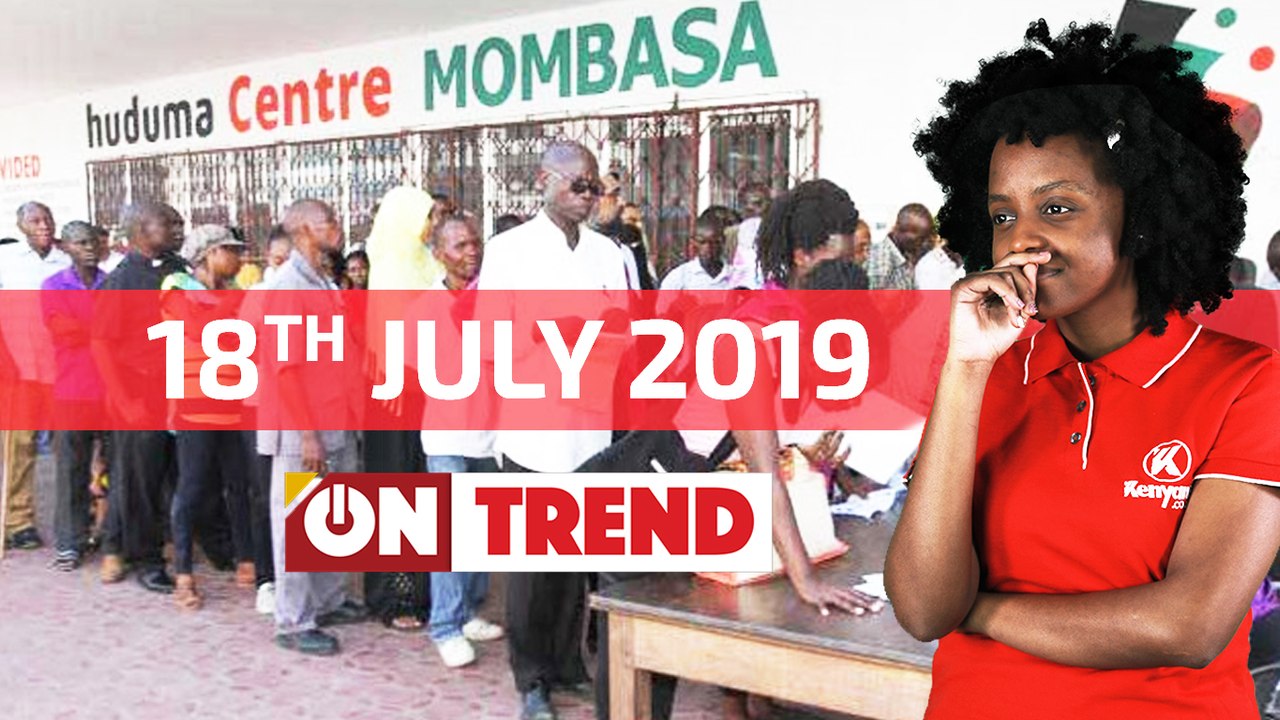 Huduma Namba Now Compulsory: #OnTrend Ep. 69