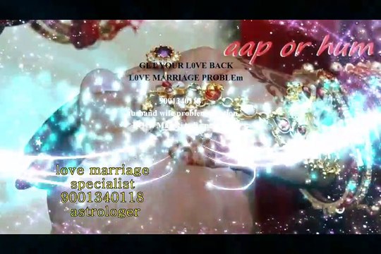 Expret For Love Marriage (91)=9001340118=/= Vashikaran Mantra To Control Girlfriend in Malaysia