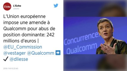 L’Union européenne inflige une amende de 242 millions à Qualcomm pour abus de position dominante