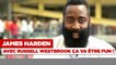 James Harden : "Avec Westbrook, ça va être fun !"
