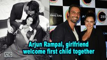Arjun Rampal, girlfriend welcome first child together