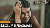 Canevim 8. Bölüm 2. Fragmanı