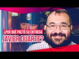 ¿Por qué Javier Duarte habría negociado su entrega? | Noticias con Ciro Gómez Leyva