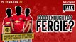 Two-Footed Talk | Would any current Man Utd players get into Fergie's class of 2007/08?