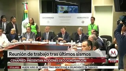 Reunion de trabajo tras ultimos sismos- Cenapred
