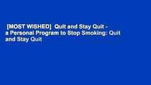 [MOST WISHED]  Quit and Stay Quit - a Personal Program to Stop Smoking: Quit and Stay Quit