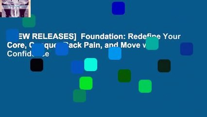 [NEW RELEASES]  Foundation: Redefine Your Core, Conquer Back Pain, and Move with Confidence