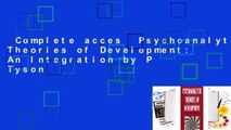 Complete acces  Psychoanalytic Theories of Development: An Integration by P Tyson