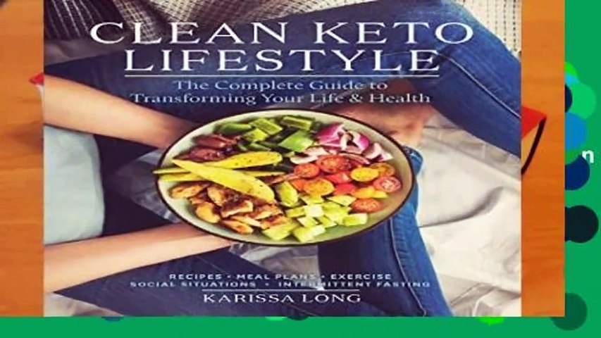 [MOST WISHED]  Clean Keto Lifestyle: The Complete Guide to Transforming Your Life and Health