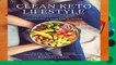 [MOST WISHED]  Clean Keto Lifestyle: The Complete Guide to Transforming Your Life and Health