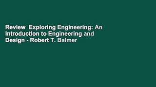 Review  Exploring Engineering: An Introduction to Engineering and Design - Robert T. Balmer
