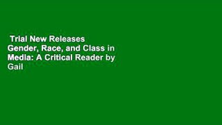 Trial New Releases  Gender, Race, and Class in Media: A Critical Reader by Gail Dines