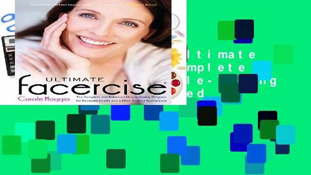 [BEST SELLING]  Ultimate Facercise: The Complete and Balanced Muscle-Toning Program for Renewed