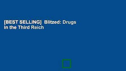 [BEST SELLING]  Blitzed: Drugs in the Third Reich