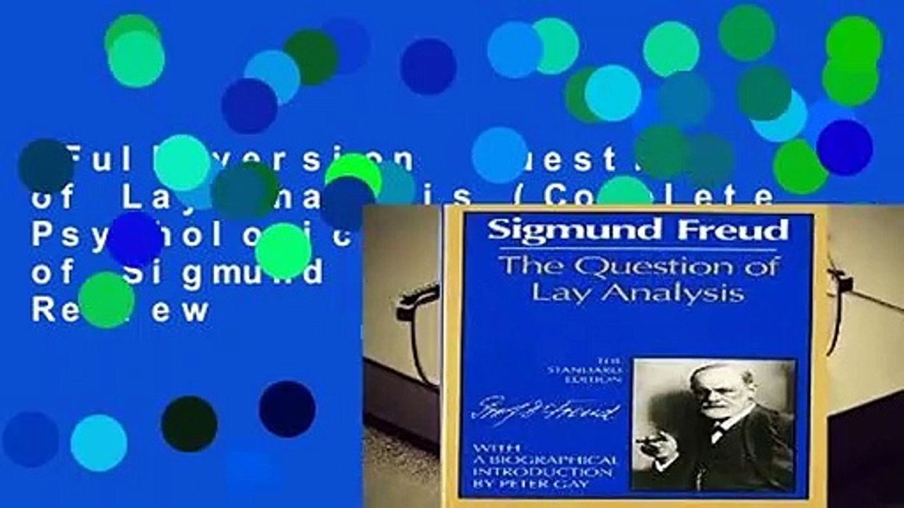 Full version  Question of Lay Analysis (Complete Psychological Works of Sigmund Freud)  Review