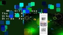 Why Cities Lose: The Deep Roots of the Urban-Rural Political Divide  For Kindle