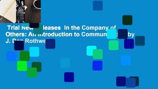 Trial New Releases  In the Company of Others: An Introduction to Communication by J. Dan Rothwell