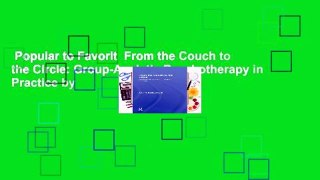 Popular to Favorit  From the Couch to the Circle: Group-Analytic Psychotherapy in Practice by