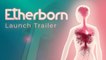 Etherborn - Trailer de lancement